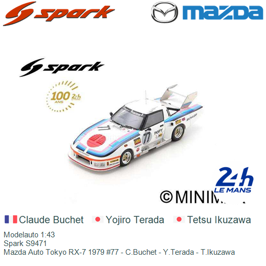 Spark 1/43 Mazda RX-7 Rotary Mazda Auto Tokyo Le Mans´79 #77 生沢 