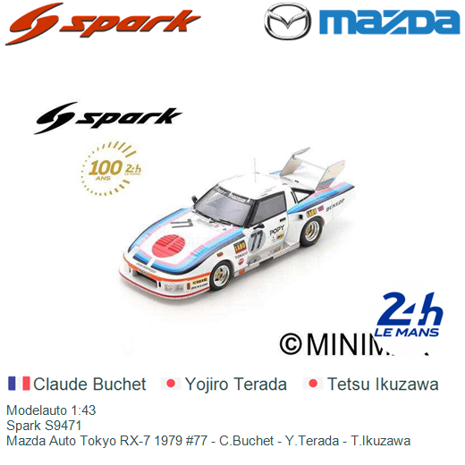 Spark 1/43 Mazda RX-7 Rotary Mazda Auto Tokyo Le Mans´79 #77 生沢