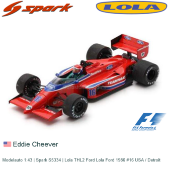 Modelauto 1:43 | Spark S5334 | Lola THL2 Ford Lola Ford 1986 #16 USA / Detroit