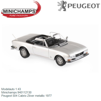 Modelauto 1:43 | Minichamps 940112130 | Peugeot 504 Cabrio Zilver metallic 1977