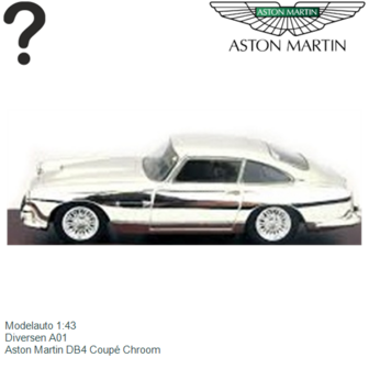 Modelauto 1:43 | Diversen A01 | Aston Martin DB4 Coup&eacute; Chroom