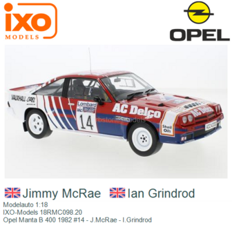 Modelauto 1:18 | IXO-Models 18RMC098.20 | Opel Manta B 400 1982 #14 - J.McRae - I.Grindrod