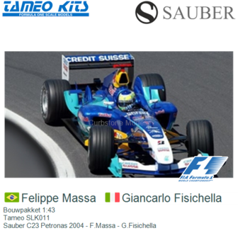 Bouwpakket 1:43 | Tameo SLK011 | Sauber C23 Petronas 2004 - F.Massa - G.Fisichella