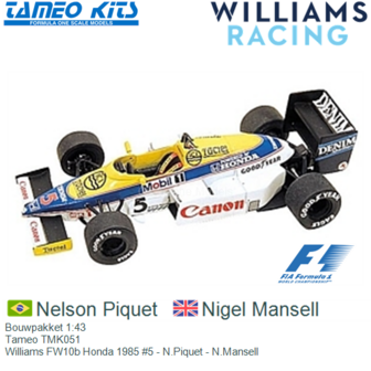 Bouwpakket 1:43 | Tameo TMK051 | Williams FW10b Honda 1985 #5 - N.Piquet - N.Mansell