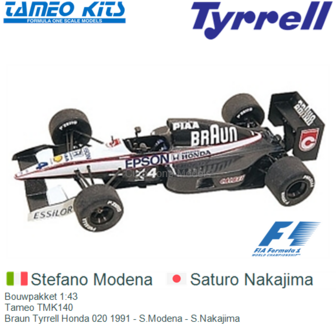 Bouwpakket 1:43 | Tameo TMK140 | Braun Tyrrell Honda 020 1991 - S.Modena - S.Nakajima