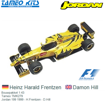 Bouwpakket 1:43 | Tameo TMK279 | Jordan 199 1999 - H.Frentzen - D.Hill