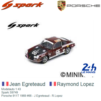 Modelauto 1:43 | Spark S9749 | Porsche 911T 1969 #66 - J.Egreteaud - R.Lopez