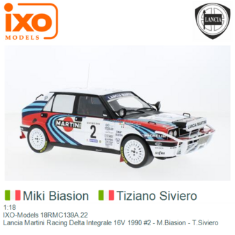1:18 | IXO-Models 18RMC139A.22 | Lancia Martini Racing Delta Integrale 16V 1990 #2 - M.Biasion - T.Siviero