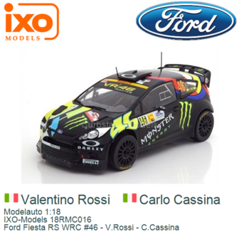 Modelauto 1:18 | IXO-Models 18RMC016 | Ford Fiesta RS WRC #46 - V.Rossi - C.Cassina