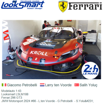 Modelauto 1:43 | Looksmart LSLM188 | Ferrari 296 GT3 | JMW Motorsport 2024 #66 - L.ten Voorde - G.Petrobelli  - S.Yolu&amp;#231