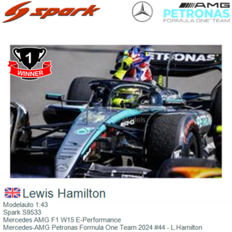 Modelauto 1:43 | Spark S9533 | Mercedes AMG F1 W15 E-Performance | Mercedes-AMG Petronas Formula One Team 2024 #44 - L.Hamilton