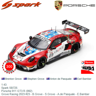1:43 | Spark SB725 | Porsche 911 GT3 R (992) | Grove Racing 2023 #23 - B.Grove - S.Grove - A.de Pasquale - E.Bamber