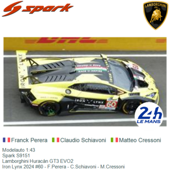 Modelauto 1:43 | Spark S9151 | Lamborghini Hurac&aacute;n GT3 EVO2 | Iron Lynx 2024 #60 - F.Perera - C.Schiavoni - M.Cressoni