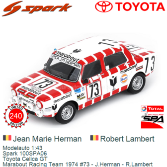 Modelauto 1:43 | Spark 100SPA06 | Toyota Celica GT | Marabout Racing Team 1974 #73 - J.Herman - R.Lambert