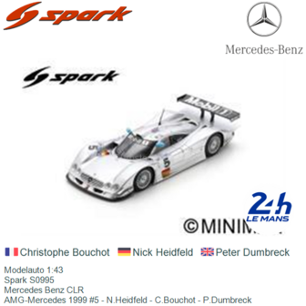 Modelauto 1:43 | Spark S0995 | Mercedes Benz CLR | AMG-Mercedes 1999 #5 - N.Heidfeld - C.Bouchot - P.Dumbreck