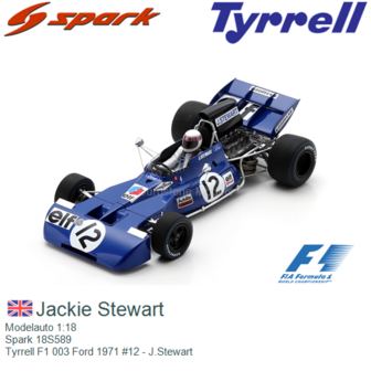 Modelauto 1:18 | Spark 18S589 | Tyrrell F1 003 Ford 1971 #12 - J.Stewart