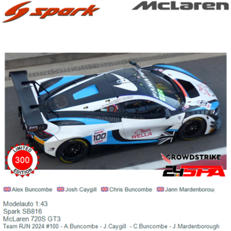 Modelauto 1:43 | Spark SB816 | McLaren 720S GT3 | Team RJN 2024 #100 - A.Buncombe - J.Caygill  - C.Buncombe - J.Mardenborough