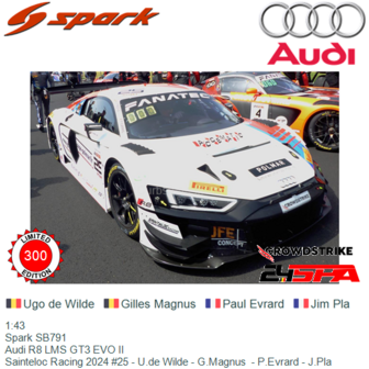 1:43 | Spark SB791 | Audi R8 LMS GT3 EVO II | Sainteloc Racing 2024 #25 - U.de Wilde - G.Magnus  - P.Evrard - J.Pla