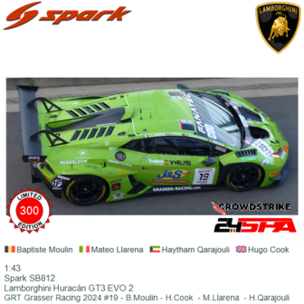 1:43 | Spark SB812 | Lamborghini Hurac&aacute;n GT3 EVO 2 | GRT Grasser Racing 2024 #19 - B.Moulin - H.Cook  - M.Llarena  - H.Qar