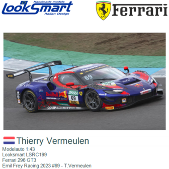 Modelauto 1:43 | Looksmart LSRC199 | Ferrari 296 GT3 | Emil Frey Racing 2023 #69 - T.Vermeulen