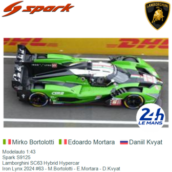 Modelauto 1:43 | Spark S9125 | Lamborghini SC63 Hybrid Hypercar | Iron Lynx 2024 #63 - M.Bortolotti - E.Mortara - D.Kvyat