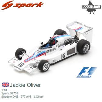 1:43 | Spark S2758 | Shadow DN8 1977 #16 - J.Oliver