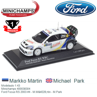 Modelauto 1:43 | Minichamps 400038304 | Ford Focus RS 2003 #4 - M.M&amp;#228;rtin - M.Park