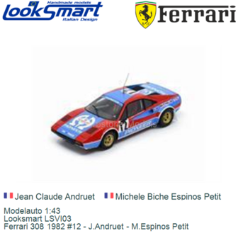 Modelauto 1:43 | Looksmart LSVI03 | Ferrari 308 1982 #12 - J.Andruet - M.Espinos Petit