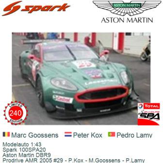 Modelauto 1:43 | Spark 100SPA20 | Aston Martin DBR9 | Prodrive AMR 2005 #29 - P.Kox - M.Goossens - P.Lamy