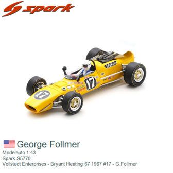 Modelauto 1:43 | Spark S5770 | Vollstedt Enterprises - Bryant Heating 67 1967 #17 - G.Follmer