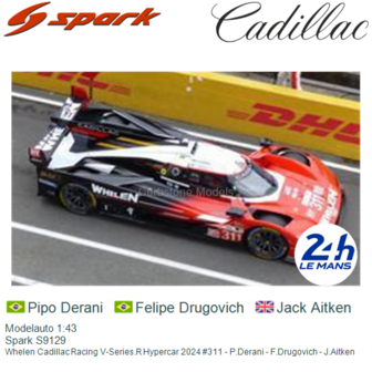 Modelauto 1:43 | Spark S9129 | Whelen Cadillac Racing V-Series.R Hypercar 2024 #311 - P.Derani - F.Drugovich - J.Aitken