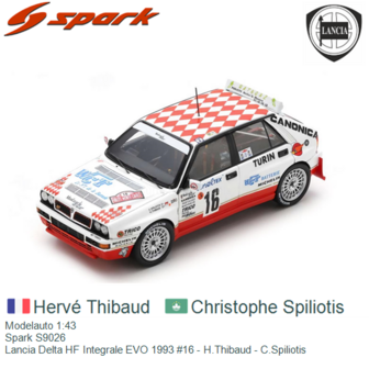 Modelauto 1:43 | Spark S9026 | Lancia Delta HF Integrale EVO 1993 #16 - H.Thibaud - C.Spiliotis