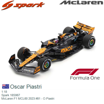 1:18 | Spark 18S967 | McLaren F1 MCL60 2023 #81 - O.Piastri