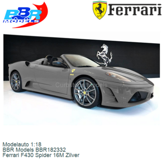 Modelauto 1:18 | BBR Models BBR182332 | Ferrari F430 Spider 16M Zilver