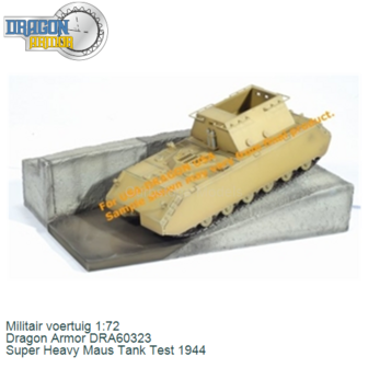 Militair voertuig 1:72 | Dragon Armor DRA60323 | Super Heavy Maus Tank Test 1944