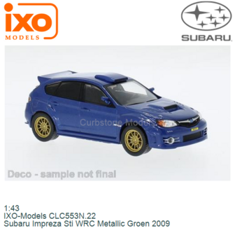 1:43 | IXO-Models CLC553N.22 | Subaru Impreza Sti WRC Metallic Groen 2009