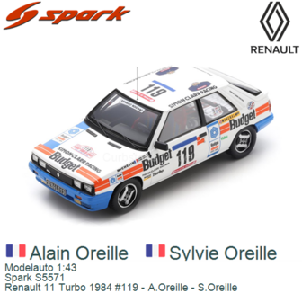 Modelauto 1:43 | Spark S5571 | Renault 11 Turbo 1984 #119 - A.Oreille - S.Oreille