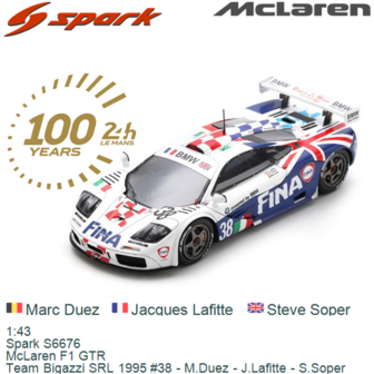 1:43 | Spark S6676 | McLaren F1 GTR | Team Bigazzi SRL 1995 #38 - M.Duez - J.Lafitte - S.Soper