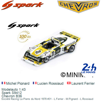 Modelauto 1:43 | Spark S9412 | Chevron B36 | Soci&eacute;t&eacute; Racing La Pierre du Nord 1978 #31 - L.Ferrier - M.Pignard - L.Ro