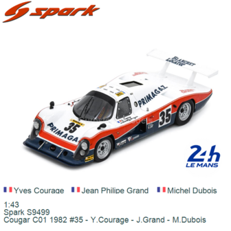 1:43 | Spark S9499 | Cougar C01 1982 #35 - Y.Courage - J.Grand - M.Dubois