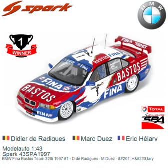 Modelauto 1:43 | Spark 43SPA1997 | BMW Fina Bastos Team 320i 1997 #1 - D.de Radigues - M.Duez - &amp;#201;.H&amp;#233;lary