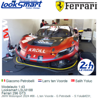 Modelauto 1:43 | Looksmart LSLM188 | Ferrari 296 GT3 | JMW Motorsport 2024 #66 - L.ten Voorde - G.Petrobelli  - S.Yolu&amp;#231