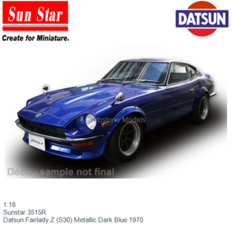 1:18 | Sunstar 3515R | Datsun Fairlady Z (S30) Metallic Dark Blue 1970