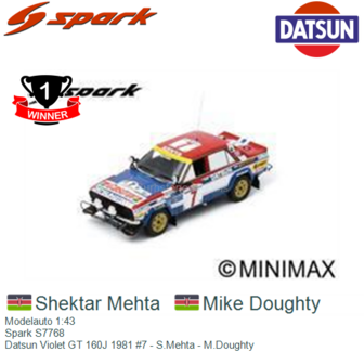 Modelauto 1:43 | Spark S7768 | Datsun Violet GT 160J 1981 #7 - S.Mehta - M.Doughty