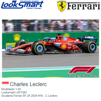 Modelauto 1:43 | Looksmart LSF1061 | Scuderia Ferrari SF-24 2024 #16 - C.Leclerc