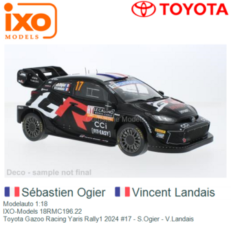 Modelauto 1:18 | IXO-Models 18RMC196.22 | Toyota Gazoo Racing Yaris Rally1 2024 #17 - S.Ogier - V.Landais