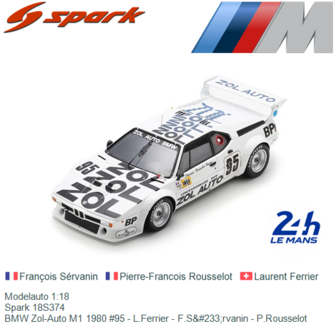 Modelauto 1:18 | Spark 18S374 | BMW Zol-Auto M1 1980 #95 - L.Ferrier - F.S&amp;#233;rvanin - P.Rousselot