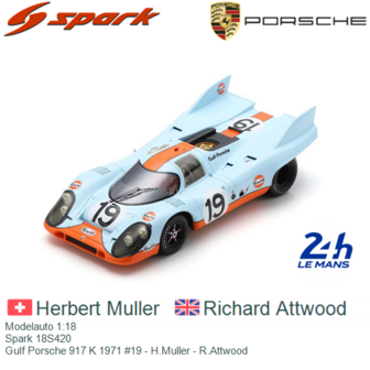 Modelauto 1:18 | Spark 18S420 | Gulf Porsche 917 K 1971 #19 - H.Muller - R.Attwood