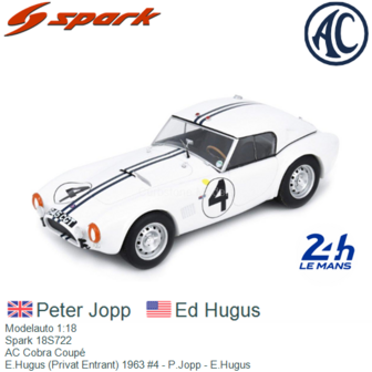 Modelauto 1:18 | Spark 18S722 | AC Cobra Coup&eacute; | E.Hugus (Privat Entrant) 1963 #4 - P.Jopp - E.Hugus