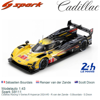 Modelauto 1:43 | Spark S9111 | Cadillac Racing V-Series.R Hypercar 2024 #3 - R.van der Zande - S.Bourdais - S.Dixon